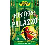 Mistero a palazzo. Montgomery Bonbon