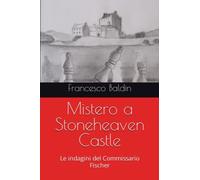 Mistero a Stoneheaven Castle: Le indagini del Commissario Fischer