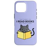 Mistero accogliente Questo è quello che faccio Leggo libri e so cose Custodia per iPhone 16 Pro Max