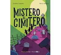 Mistero al cimitero. Ediz. ad alta leggibilità