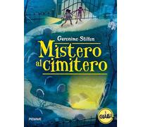 Mistero al cimitero. I gialli di Geronimo Stilton