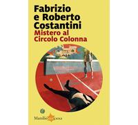 Mistero al Circolo Colonna - Costantini Roberto, Costantini Fabrizio