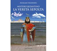 Mistero bizantino. La verità sepolta