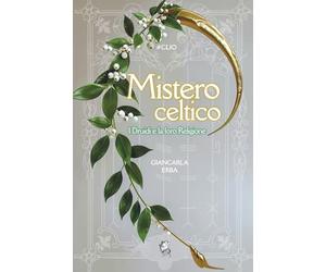 Mistero Celtico: I Druidi e la loro Religione