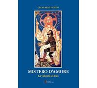 Mistero d'amore. La volontà di Dio