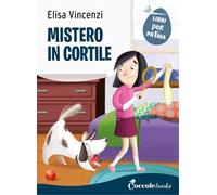 Mistero in cortile. Ediz. a colori