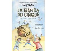 Mistero in spiaggia. La banda dei cinque (Vol. 9)