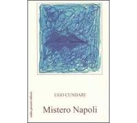 Mistero Napoli. La rigenerazione