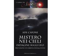 Mistero nei cieli. Indagine sugli UFO