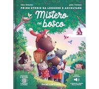 Mistero nel bosco. Con QR code per ascoltare la storia