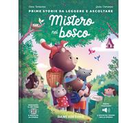 Mistero nel bosco. Con QR code per ascoltare la storia - Tamburini Elena, ...