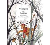 Mistero nel bosco. Ediz. a colori