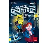 Mistero nel castello medievale. Agenti speciali Geoforce