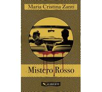Mistero rosso - Zanti Maria Cristina
