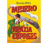 Mistero sul Topazia Express [Hardcover] [Apr 14, 2026] Stilton, Geronimo