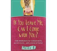 Misti B. If You Leave Me, Can I Come with You? (Tascabile)