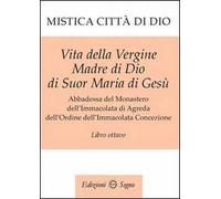 Mistica città di Dio. Libro ottavo