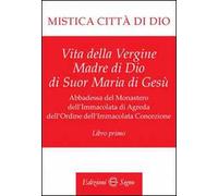 Mistica città di Dio. Libro primo