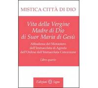Mistica città di Dio. Libro quarto