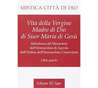 Mistica città di Dio. Libro quarto