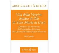 Mistica città di Dio. Libro quinto