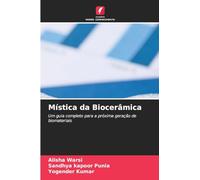 Mística da Biocerâmica: Um guia completo para a próxima geração de biomateriais
