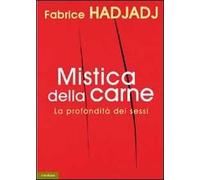 Mistica della carne. La profondità dei sessi