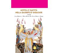 Mistica e santità nella Gaudete et Exultate - Borriello L. (cur.); Del Gen...