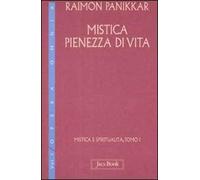 Mistica e spiritualità. Vol. 1: Mistica pienezza di vita