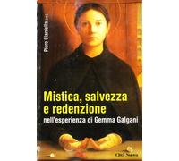 Mistica, salvezza e redenzione nell'esperienza di Gemma Galgani