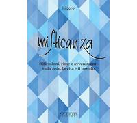Libri Isidoro - Misticanza. Riflessioni, Rime E Avvenimenti Sulla Fede, La Vita