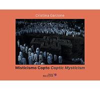 Misticismo copto-Coptic mysticism. Ediz. illustrata