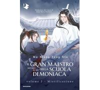 Mistificazione. Il gran maestro della scuola demoniaca. Vol. 2 - Mo Xiang ...
