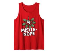 Mistle-Nope - Gioco di Parole di vischio a Bacca Bianca per Gli odiatori di vischio Canotta