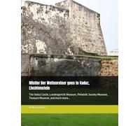 Mistler Der Weltenreiser goes to Vaduz, Liechtenstein: The Vaduz Castle, Landesgericht Museum, Philatelic Society Museum, Treasure Museum, and much more...