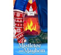 Mistletoe and Mayhem: A Hallmark Christmas holiday style small town cozy mystery rom com with LGBTQ+