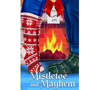 Mistletoe and Mayhem: A Hallmark Christmas holiday style small town cozy mystery rom com with LGBTQ+