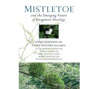 Nasha Winters Steph Mistletoe and the Emerging Future of Integrativ (Tascabile)