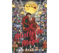 Mistletoe & Magic: A Small Town Cozy Romcom