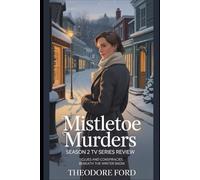 Mistletoe Murders Season 2 TV Series Review: Clues and Conspiracies Beneath the Winter Snow
