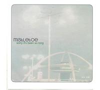 Mistletoe - Sorry It's Been So Long