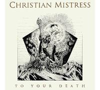 Mistress, Christian - To Your Death