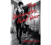 Mistress Jane The Dominatrix Next Door (Tascabile)