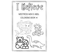 Mistress Mia's ABDL Believe In Yourself Coloring Book