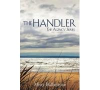 Misty Ballantyne The Handler (Tascabile)