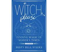 Misty Bell Stiers Witch, Please: A Memoir (Copertina rigida)