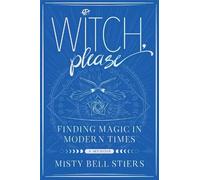 Misty Bell Stiers Witch, Please: A Memoir (Tascabile)