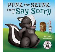 Misty Black Ana Rankovic Punk the Skunk Learns to Say Sorry (Tascabile)