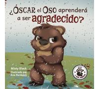 Misty Black ¿Óscar el Oso aprenderá a ser agradecido? (Tascabile)