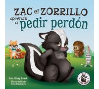 Misty Black Zac el Zorrillo aprende a pedir perdón (Tascabile) Zac E Sus Amigos